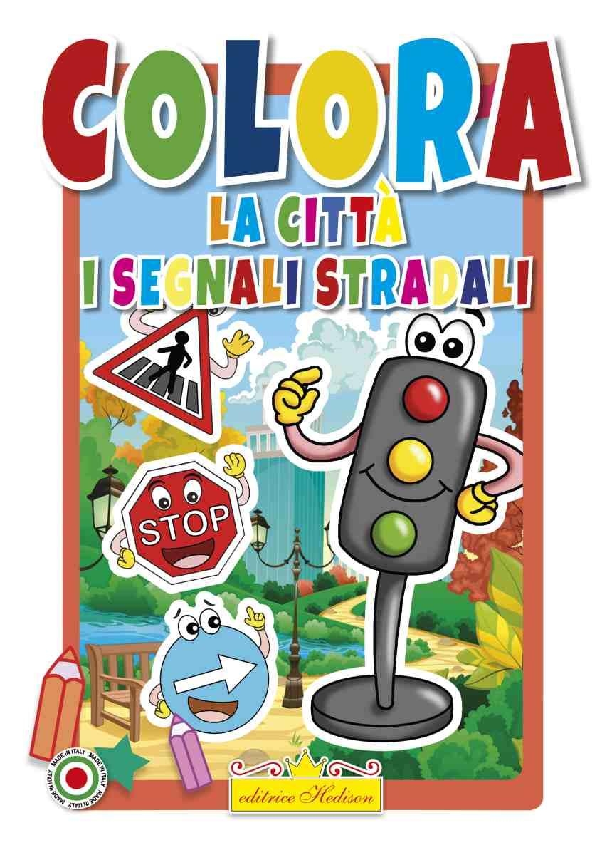 libro da colorare di segnali stradali: utile e piacevole, per bambini e  adulti (Italian Edition)